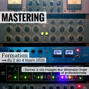 Formation Mastering Formation Mastering - Donnez à vos mixages leur dimension finale et professionnelle